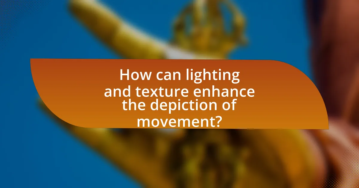 How can lighting and texture enhance the depiction of movement?